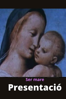 Ser mare - Presentació