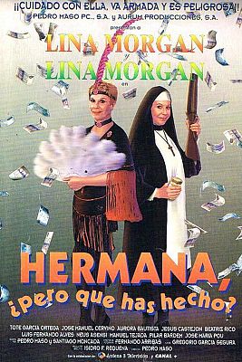 Cine de siempre - Hermana, ¿pero qué has hecho?