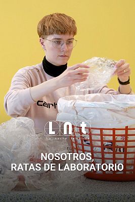 La noche temática - Nosotros, ratas de laboratorio