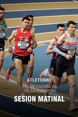 Atletismo - Campeonato de España de pista cubierta. Sesión matinal