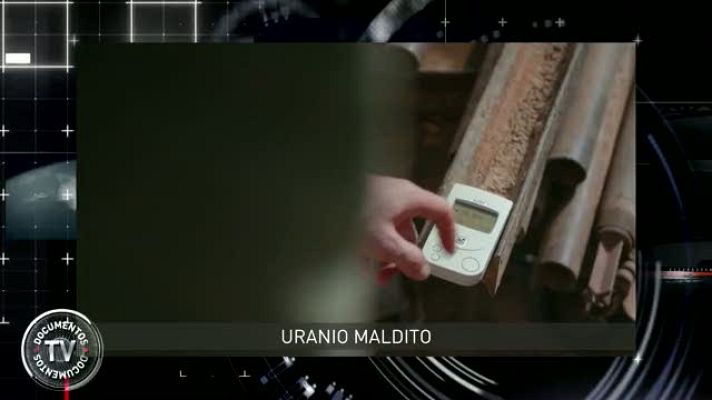  - 'Documentos TV' sigue el rastro de la contaminación por uranio radioactivo