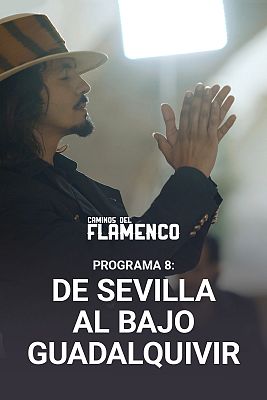 Caminos del Flamenco - De Sevilla al bajo Guadalquivir