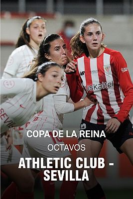 Copa de la Reina. 1/8 Final: Athletic Club - Sevilla FC