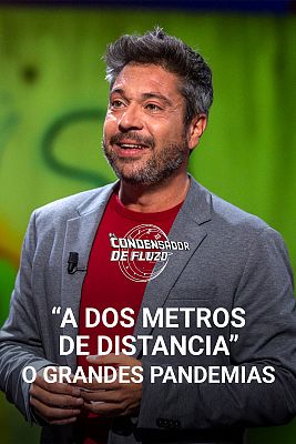 "A dos metros de distancia" o grandes pandemias