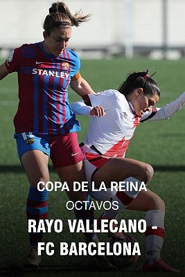 Copa de la Reina. 1/8 Final: Rayo Vallecano - FC Barcelona
