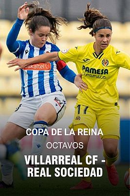 Copa de la Reina. 1/8 Final: Villarreal CF - Real Sociedad