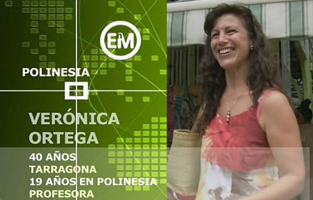 Españoles en el mundo - Polinesia - Verónica