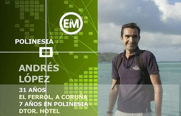Españoles en el mundo - Polinesia - Andrés