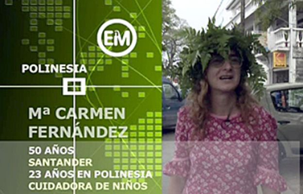 Españoles en el mundo - Polinesia - Mari Carmen