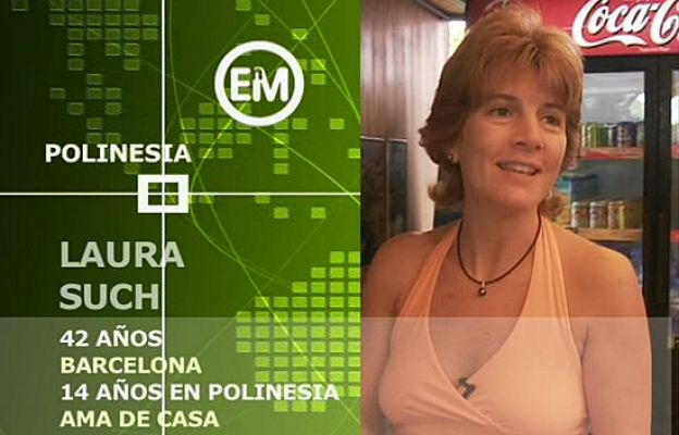 Españoles en el mundo - Polinesia - Laura