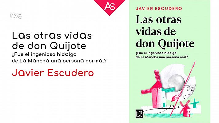 'Las otras vidas de don Quijote' (2022), de Javier Escudero