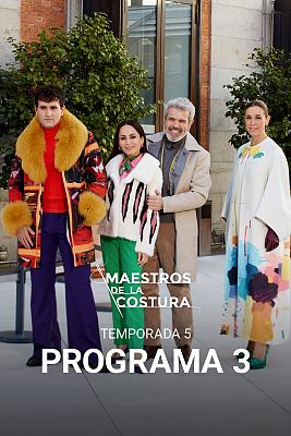 Maestros de la costura - Programa 3
