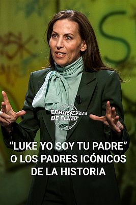 El condensador de fluzo - "Luke yo soy tu padre" o los padres icónicos de la historia