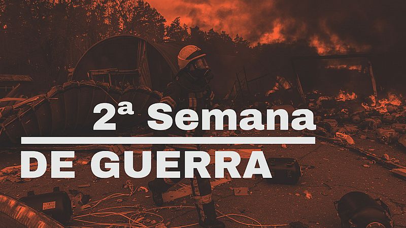 Guerra en Ucrania: Así ha sido la segunda semana de invasión rusa