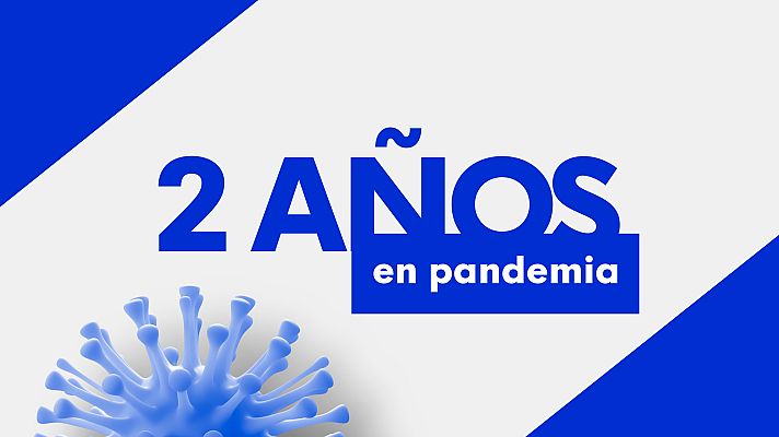 Telediario 2 - Dos años de pandemia de COVID-19