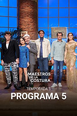Maestros de la costura - Programa 5
