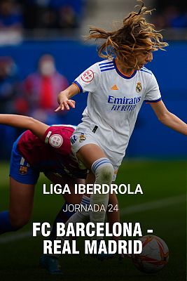 Liga Femenina Iberdrola.Jornada 24:F.C.Barcelona - R. Madrid