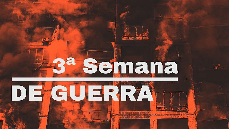 Guerra en Ucrania: así ha sido la tercera semana de invasión rusa