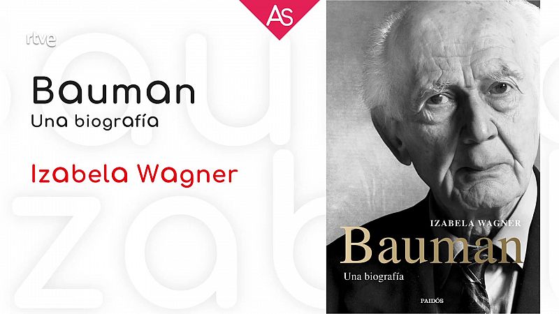 La aventura del saber - Reseñamos 'Bauman, una biografía' (2022), de Izabela Wagner - ver ahora