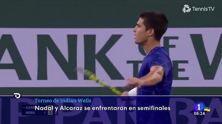 Telediario Matinal - Rafa Nadal y Carlos Alcaraz se citan en semis de Indian Wells