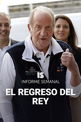 Informe Semanal - El regreso del rey