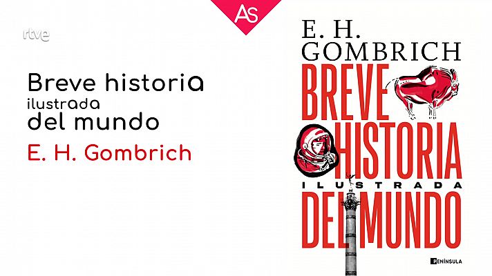 La aventura del Saber - Reseñamos 'Breve historia del mundo' de Ernst Gombrich