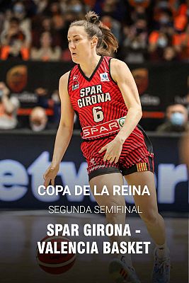 Baloncesto en RTVE - Copa de La Reina 2022. 2ª Semifinal: Valencia - Girona
