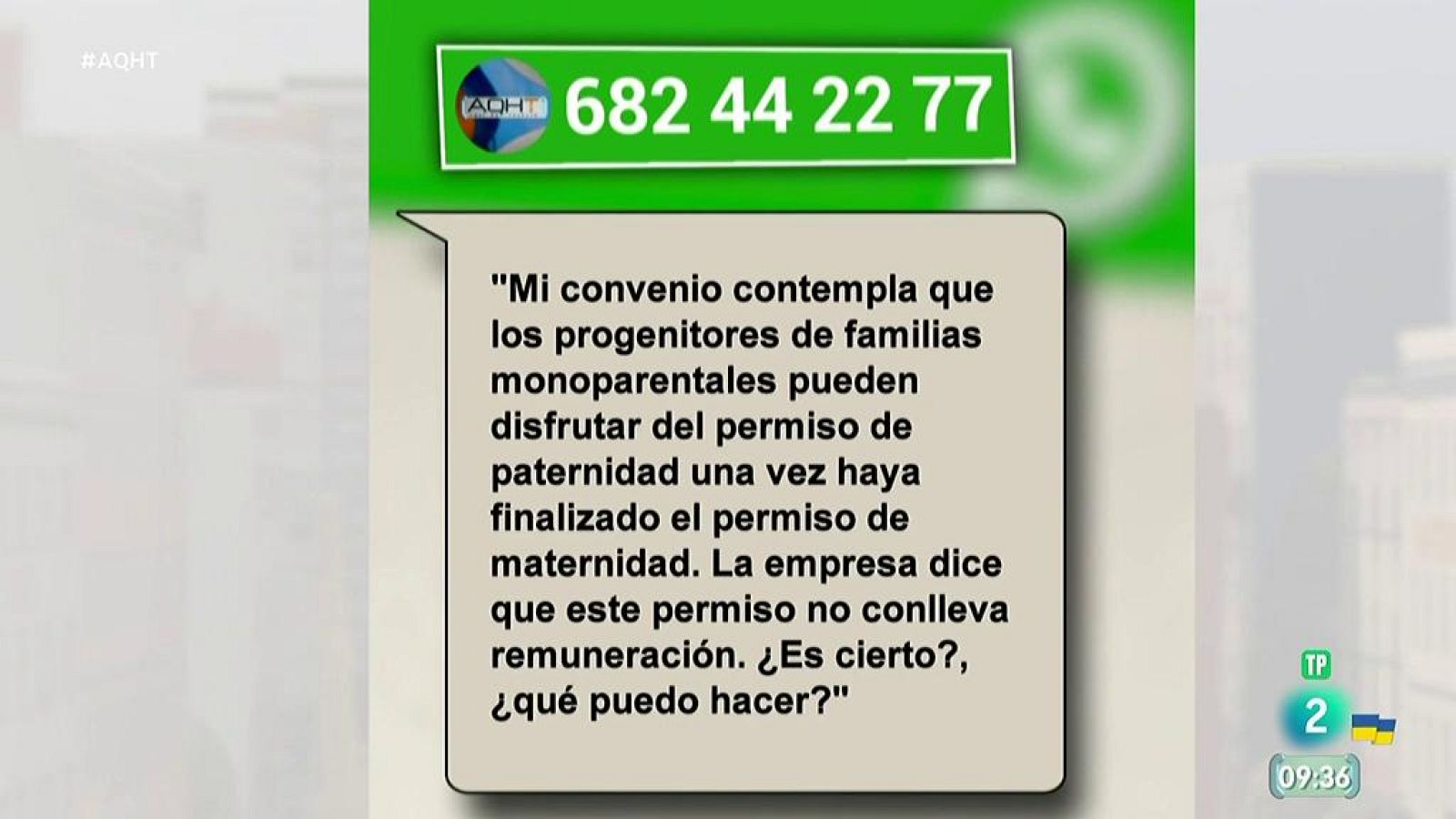 Aquí hay trabajo - Familia monoparental, permiso de maternidad y paternidad  - ver ahora
