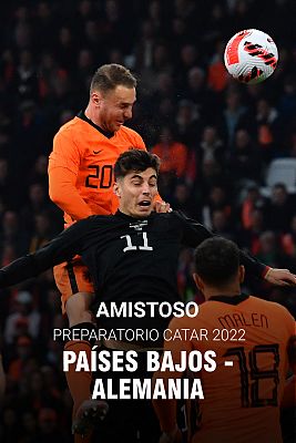 Fútbol - Amistoso UEFA: Países Bajos - Alemania