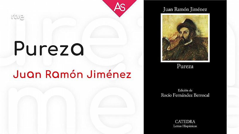La aventura del saber - Reseñamos 'Pureza' de Juan Ramón Jiménez - ver ahora