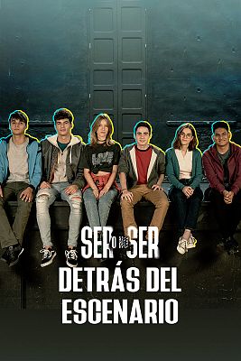Ser o no ser - Ser o no ser: Detrás del escenario