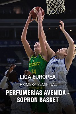 Liga europea femenina 1ªSemif: Perfumerías Av.- Sopron Bask.