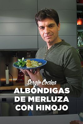 Sergio cocina - Albóndigas de merluza con hinojo