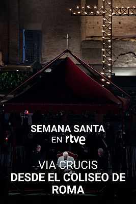 Semana Santa en RTVE - Via Crucis desde el Coliseo de Roma