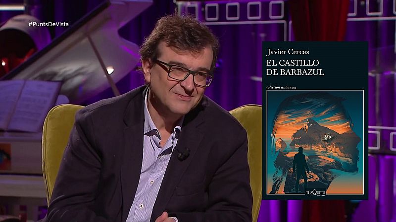 Punts de vista - Javier Cercas tanca trilogia amb 'El castillo de Barbazul' - Veure ara