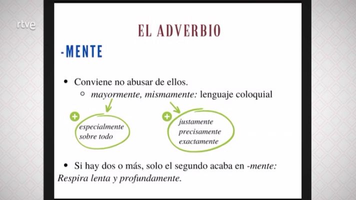 La aventura del Saber - Los adverbios, nos los explica Luna Paredes