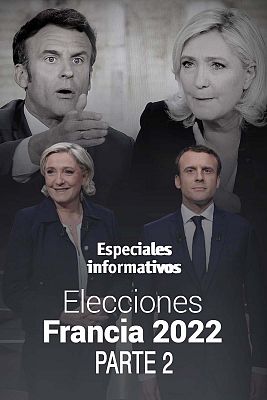 Especiales informativos - Elecciones en Francia. Duelo Macron - Le Pen (2)