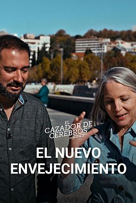 El cazador de cerebros - El nuevo envejecimiento