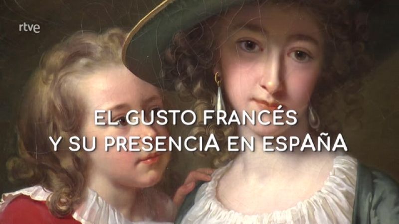 La aventura del saber - El gusto francés y su presencia en España - ver ahora
