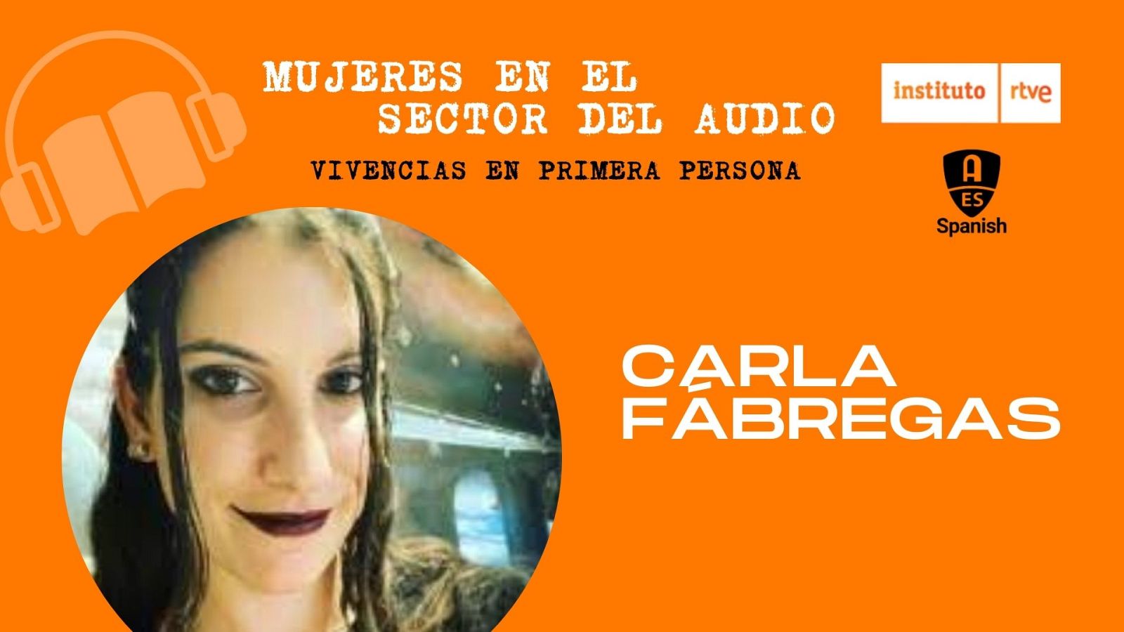 Carla Fábregas. Especialista en el sector de sonido directo