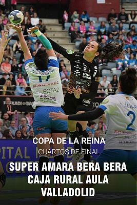 Copa de la Reina: Super Amara B.B. - Caja Rural A.Valladolid