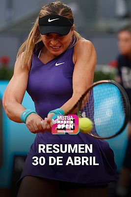 Programa resumen "Mutua Madrid Open" - 30/04/22