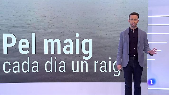 El temps - Pel maig, cada dia un raig