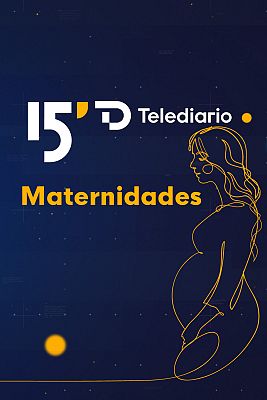 Telediario 2 - 15 minutos: Las maternidades, a examen en el Telediario