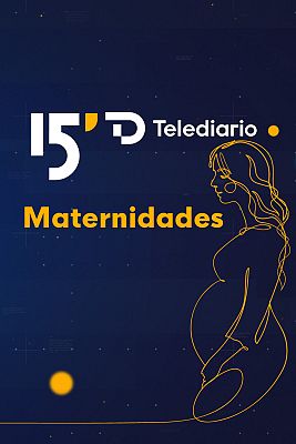 15 minutos: Las maternidades, a examen en el Telediario