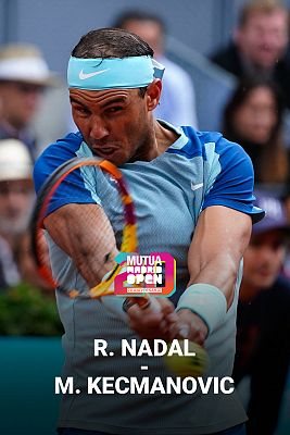 ATP Mutua Madrid Open 2022: R. Nadal - M. Kecmanovic
