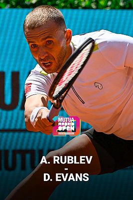 ATP Mutua Madrid Open 2022: A. Rublev - D. Evans