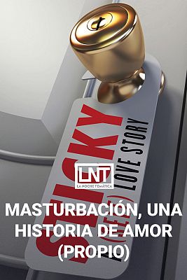 Masturbación, una historia de amor (propio)