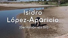 La aventura del saber - El arte de Isidro López-Aparicio. Germinar sin fin