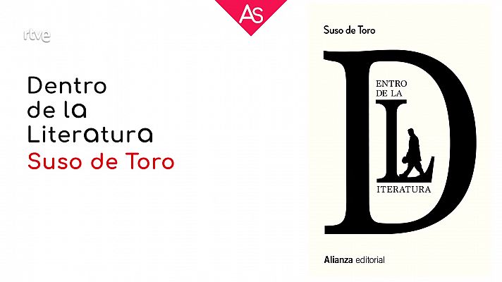 La aventura del Saber - Reseñamos 'Dentro de la literatura' de Suso de Toro